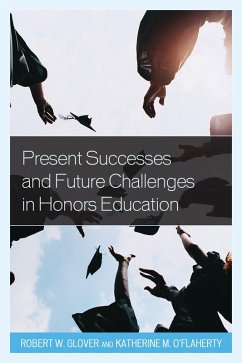 Present Successes and Future Challenges in Honors Education (eBook, PDF)