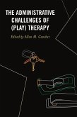 The Administrative Challenges of (Play) Therapy (eBook, PDF)