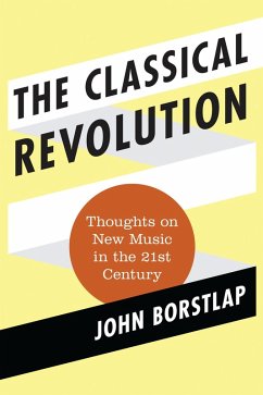 The Classical Revolution (eBook, PDF) - Borstlap, John