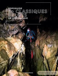 Topoguide - 20 classiques belges en spéléologie (eBook, ePUB)