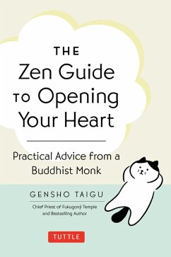 Cover Zen Guide to Opening Your Heart (eBook, ePUB)