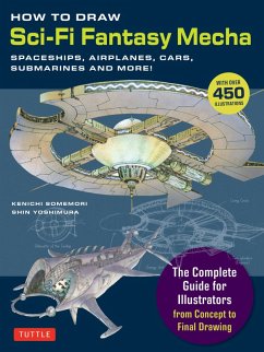 How to Draw Sci-Fi Fantasy Mecha (eBook, ePUB) - Somemori, Kenichi; Yoshimura, Shin