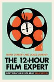The 12-Hour Film Expert (eBook, ePUB) The 12-Hour Film Expert (eBook, ePUB)