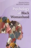 Psychology of Black Womanhood (eBook, ePUB) Psychology of Black Womanhood (eBook, ePUB)