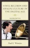 Vinyl Records and Analog Culture in the Digital Age (eBook, ePUB)