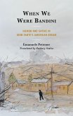 When We Were Bandini (eBook, ePUB) When We Were Bandini (eBook, ePUB)