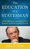 The Education of a Statesman (eBook, ePUB)
