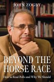 Beyond the Horse Race (eBook, ePUB)