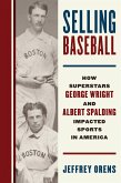 Selling Baseball (eBook, ePUB) Selling Baseball (eBook, ePUB)
