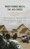 When Rambo Meets the Red Cross (eBook, ePUB) When Rambo Meets the Red Cross (eBook, ePUB)