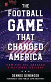 The Football Game That Changed America (eBook, ePUB)
