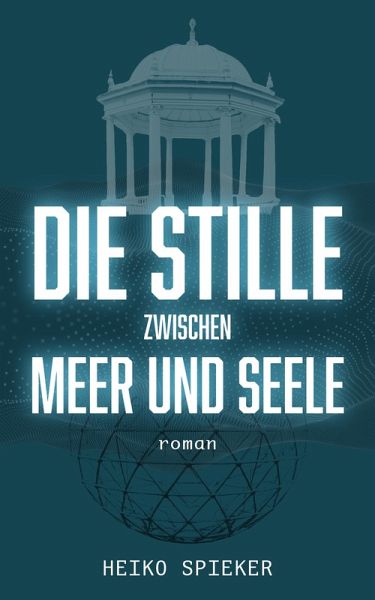 Die Stille zwischen Meer und Seele (eBook, ePUB)