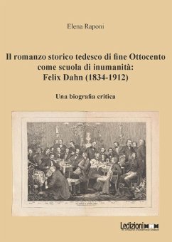 Cover Il romanzo storico tedesco di fine Ottocento come scuola di inumanità: Felix Dahn (1834-1912) (eBook, ePUB)
