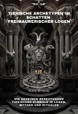 Tierische Archetypen im Schatten freimaurerischer Logen (eBook, ePUB)
