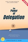 The Power of Delegation: (eBook, ePUB) The Power of Delegation: (eBook, ePUB)