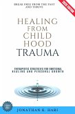 Healing from Childhood Trauma: (eBook, ePUB) Healing from Childhood Trauma: (eBook, ePUB)
