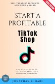 Start a Profitable TikTok Shop: (eBook, ePUB)