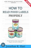 How to Read Food Labels Properly: (eBook, ePUB)
