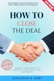 How to Close the Deal: (eBook, ePUB)