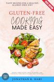 Gluten-Free Cooking Made Easy: (eBook, ePUB)