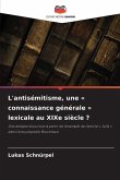 L'antisémitisme, une ' connaissance générale ' lexicale au XIXe siècle ?