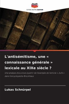 Cover L'antisémitisme, une ' connaissance générale ' lexicale au XIXe siècle ?