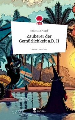 Cover Zauberer der Gemütlichkeit a.D. II. Life is a Story - story.one