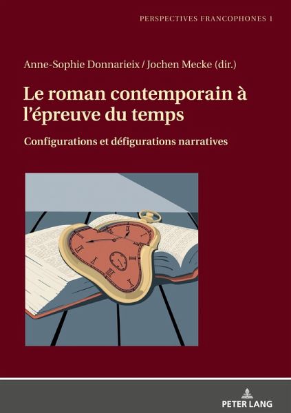 Le roman contemporain à l'épreuve du temps Le roman contemporain à l'épreuve du temps