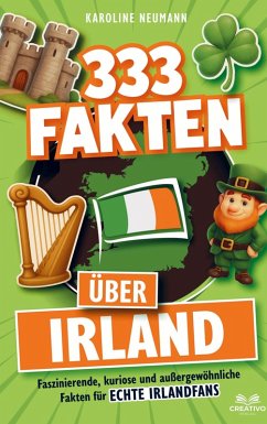 Cover 333 Fakten über Irland: Faszinierende, kuriose und außergewöhnliche Fakten für echte Irlandfans