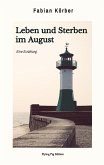 Leben und Sterben im August Leben und Sterben im August
