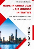 Made in China 2025 - Die große Initiative