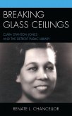 Breaking Glass Ceilings (eBook, ePUB)