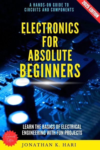 Electronics for Absolute Beginners: (eBook, ePUB) Electronics for Absolute Beginners: (eBook, ePUB)