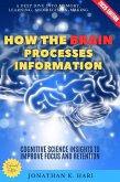 How the Brain Processes Information: (eBook, ePUB)
