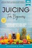 Juicing for Beginners: (eBook, ePUB)