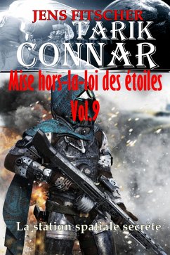 Cover La station spatiale secrète (TARIK CONNAR Mise hors-la-loi des étoiles 9) (eBook, ePUB)