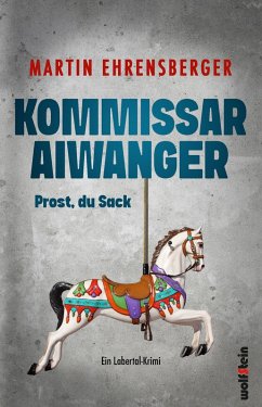 Cover Kommissar Aiwanger - Prost, du Sack (eBook, ePUB)