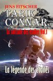 La légende des étoiles (TARIK CONNAR La solitude des étoiles 1) (eBook, ePUB)