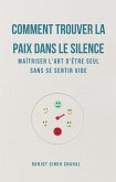 Comment Trouver La Paix Dans Le Silence (eBook, ePUB)
