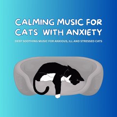 Cover Calming Music for Cats with Anxiety - Pet Music Therapy (MP3-Download)