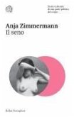 Il seno. Storia culturale di una parte politica del corpo Il seno. Storia culturale di una parte politica del corpo