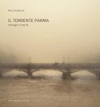 Il torrente Parma. Immagini e storie Il torrente Parma. Immagini e storie