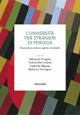 L' Università per stranieri di Perugia. Storia di un ateneo aperto al mondo L' Università per stranieri di Perugia. Storia di un ateneo aperto al mondo