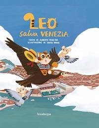 Leo salva Venezia - Toso Fei, Alberto Leo salva Venezia - Toso Fei, Alberto