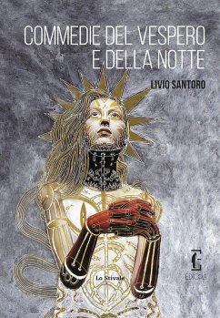 Commedie del vespero e della notte - Santoro, Livio