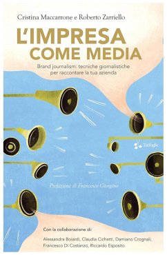 Cover L' impresa come media. Brand journalism: tecniche giornalistiche per raccontare la tua azienda