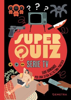 Cover Super quiz. Serie tv. 500 domande per una sfida all'ultima puntata
