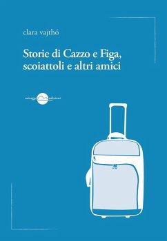 Storie di cazzo e figa, scoiattoli e altri amici - Vajthò, Clara
