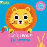 Cucù, leone! La savana. I libri nascondino Cucù, leone! La savana. I libri nascondino