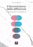 Il femminismo delle differenze. Un'interpretazione multidisciplinare Il femminismo delle differenze. Un'interpretazione multidisciplinare